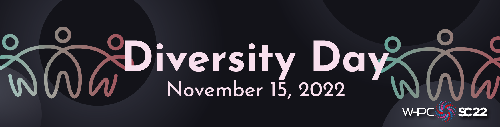 WHPC_SC22_DiversityDay Diversity Day at Supercomputing 2022